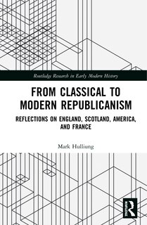Front cover_From Classical To Modern Republicanism