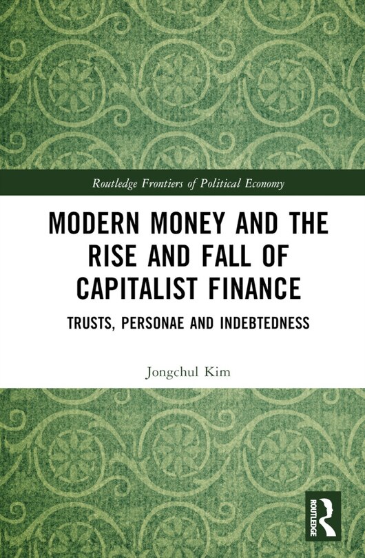 Couverture_Modern Money and the Rise and Fall of Capitalist Finance
