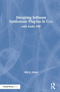 Front cover_Designing Software Synthesizer Plugins In C++