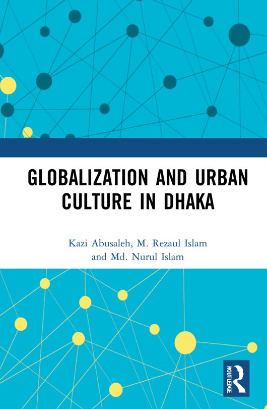 Couverture_Globalization And Urban Culture In Dhaka