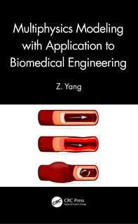 Front cover_Multiphysics Modeling with Application to Biomedical Engineering