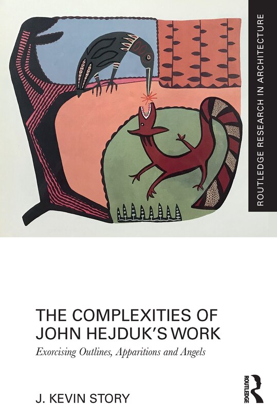 Front cover_The Complexities of John Hejduk's Work
