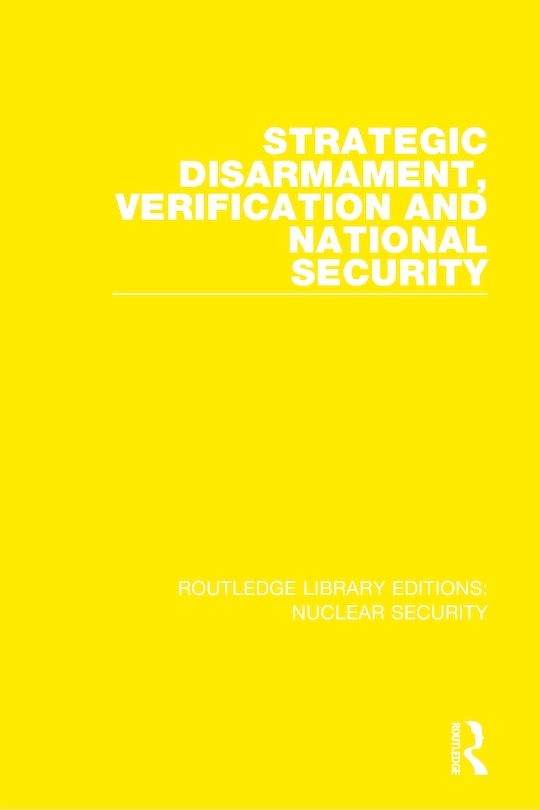 Front cover_Strategic Disarmament, Verification and National Security