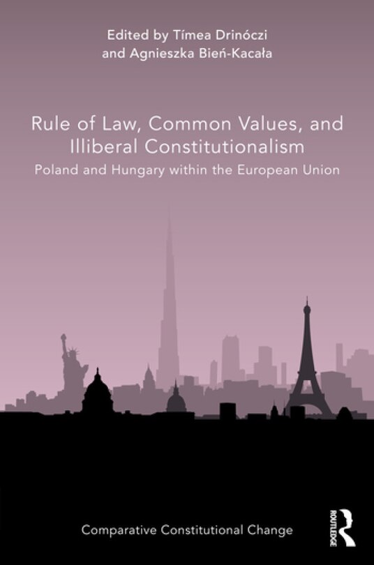 Front cover_Rule Of Law, Common Values, And Illiberal Constitutionalism