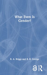 Couverture_What Even Is Gender?