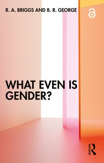Front cover_What Even Is Gender?