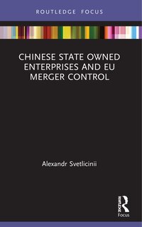 Couverture_Chinese State Owned Enterprises and EU Merger Control