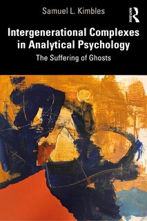Front cover_Intergenerational Complexes In Analytical Psychology