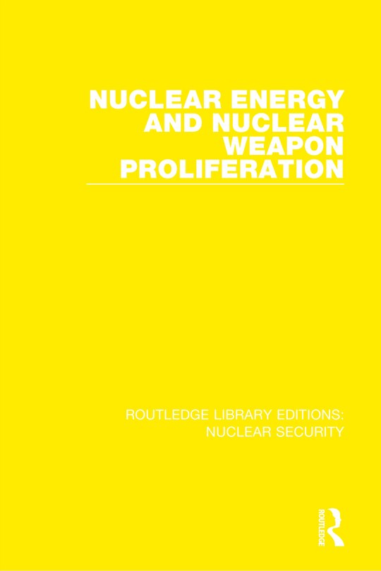 Couverture_Nuclear Energy And Nuclear Weapon Proliferation