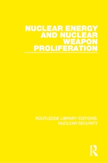 Front cover_Nuclear Energy and Nuclear Weapon Proliferation