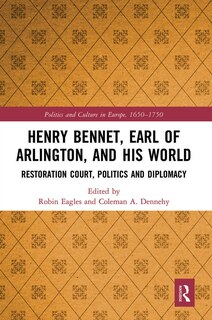 Couverture_Henry Bennet, Earl of Arlington, and his World