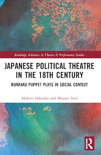 Front cover_Japanese Political Theatre In The 18th Century