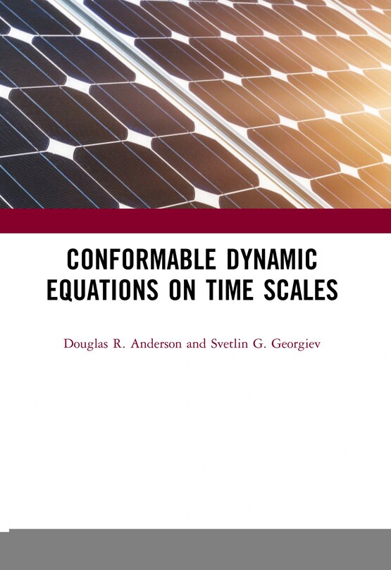Front cover_Conformable Dynamic Equations On Time Scales