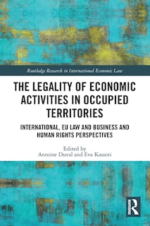Front cover_The Legality of Economic Activities in Occupied Territories