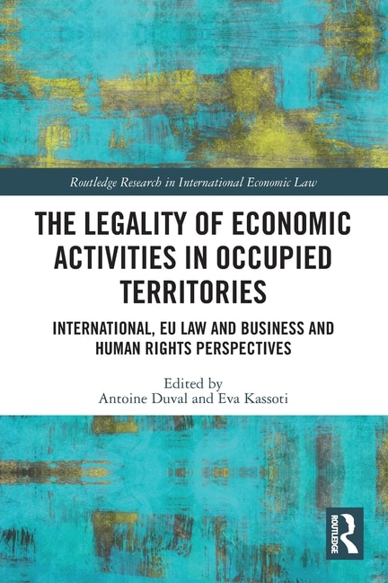Front cover_The Legality of Economic Activities in Occupied Territories