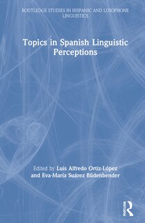 Front cover_Topics In Spanish Linguistic Perceptions