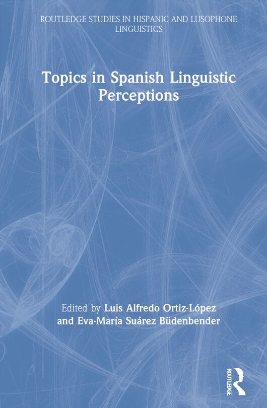 Front cover_Topics In Spanish Linguistic Perceptions
