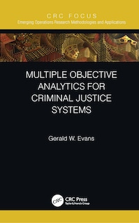 Front cover_Multiple Objective Analytics for Criminal Justice Systems