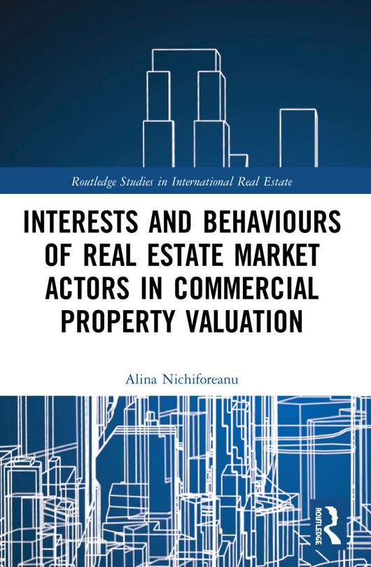 Front cover_Interests and Behaviours of Real Estate Market Actors in Commercial Property Valuation