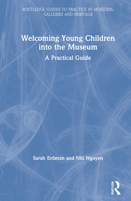 Front cover_Welcoming Young Children Into The Museum