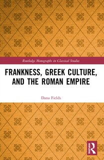 Front cover_Frankness, Greek Culture, and the Roman Empire