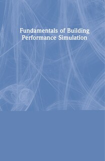 Front cover_Fundamentals Of Building Performance Simulation