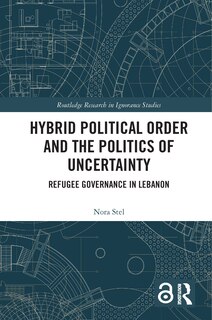 Front cover_Hybrid Political Order And The Politics Of Uncertainty