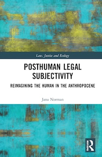 Front cover_Posthuman Legal Subjectivity