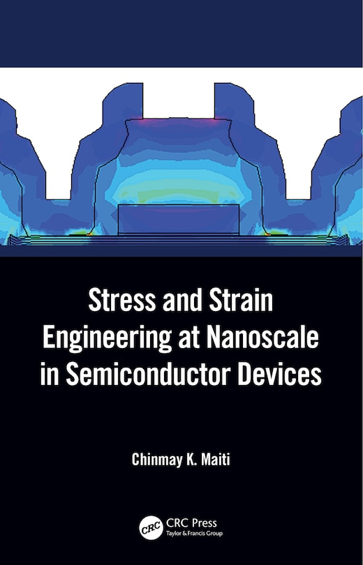 Front cover_Stress and Strain Engineering at Nanoscale in Semiconductor Devices