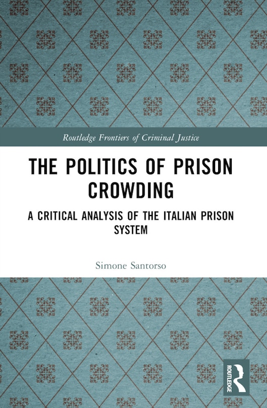 Front cover_The Politics of Prison Crowding