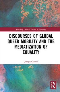 Front cover_Discourses of Global Queer Mobility and the Mediatization of Equality