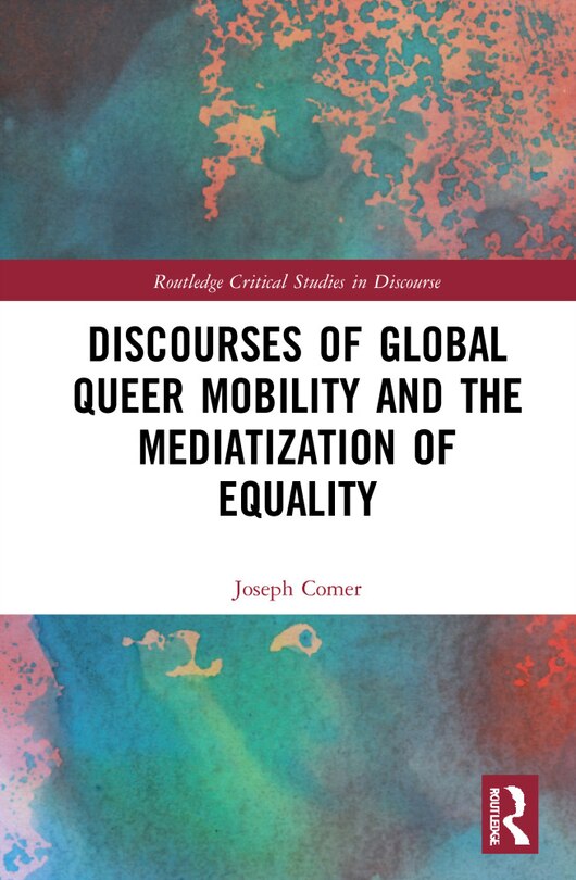 Front cover_Discourses of Global Queer Mobility and the Mediatization of Equality