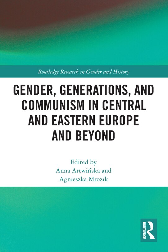 Front cover_Gender, Generations, and Communism in Central and Eastern Europe and Beyond