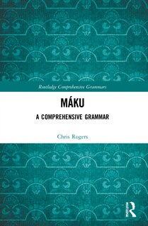 Maku: A Comprehensive Grammar