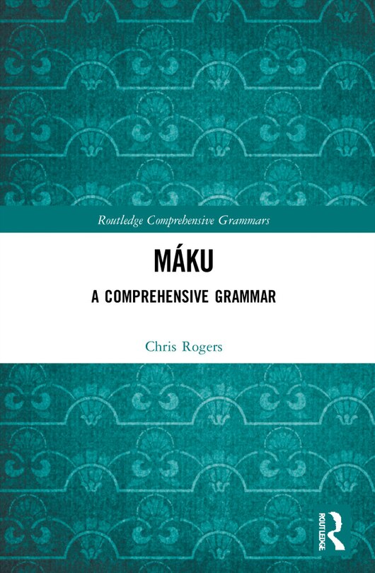 Maku: A Comprehensive Grammar