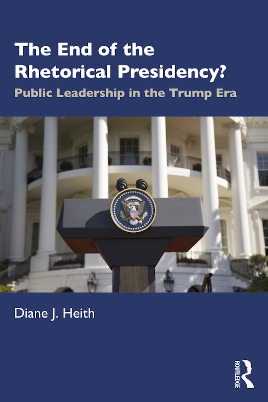 Couverture_The End of the Rhetorical Presidency?