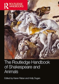 Front cover_The Routledge Handbook of Shakespeare and Animals
