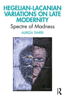 Front cover_Hegelian-lacanian Variations On Late Modernity