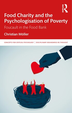 Food Charity And The Psychologisation Of Poverty: Foucault In The Food Bank