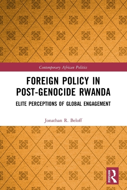 Front cover_Foreign Policy in Post-Genocide Rwanda