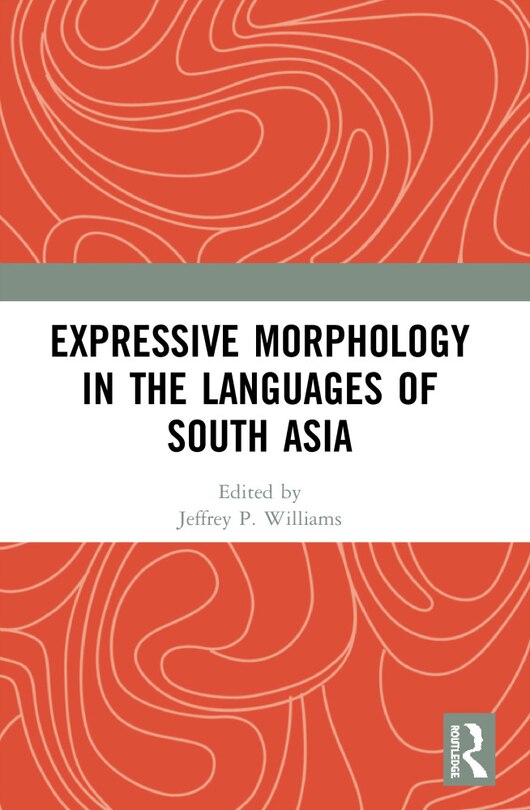 Front cover_Expressive Morphology in the Languages of South Asia