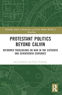Couverture_Protestant Politics Beyond Calvin