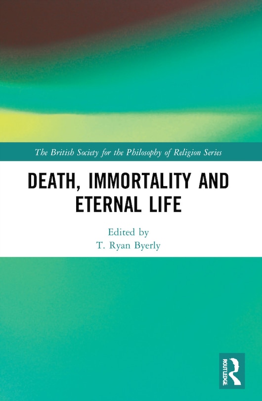 Front cover_Death, Immortality, And Eternal Life