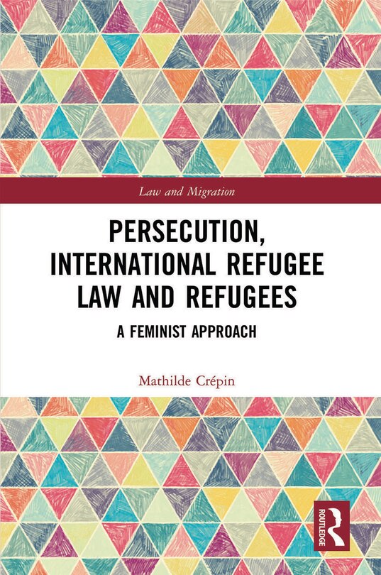 Front cover_Persecution, International Refugee Law and Refugees