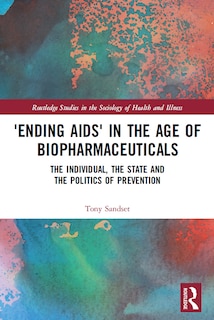 Front cover_'Ending AIDS' in the Age of Biopharmaceuticals