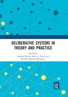 Couverture_Deliberative Systems In Theory And Practice