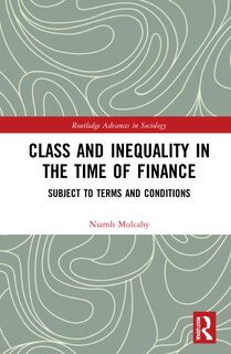Front cover_Class and Inequality in the Time of Finance