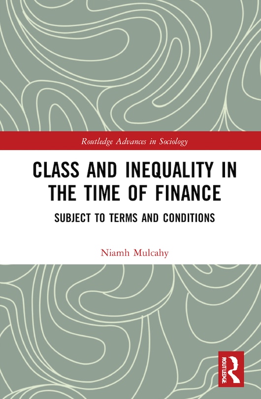 Front cover_Class and Inequality in the Time of Finance