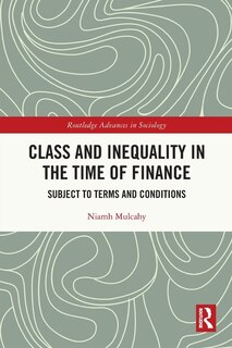 Front cover_Class and Inequality in the Time of Finance