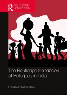 Front cover_The Routledge Handbook of Refugees in India